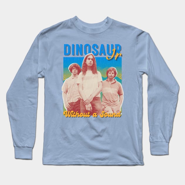 Dinosaur Jr Vintage 1984 // Without a Sound Original Fan Design Artwork Long Sleeve T-Shirt by A Design for Life